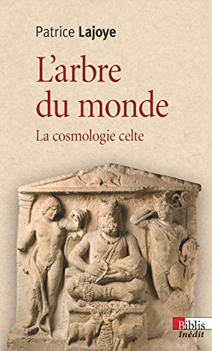 L'arbre du monde : la cosmologie celte