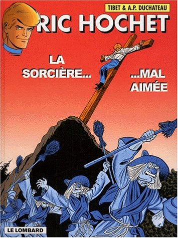 Ric Hochet. Vol. 63. La sorcière mal aimée