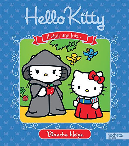 Hello Kitty : il était une fois.... Blanche Neige