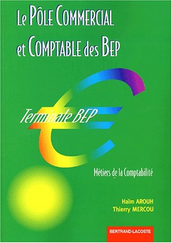 Le pôle commercial et comptable des BEP Terminale BEP comptabilité