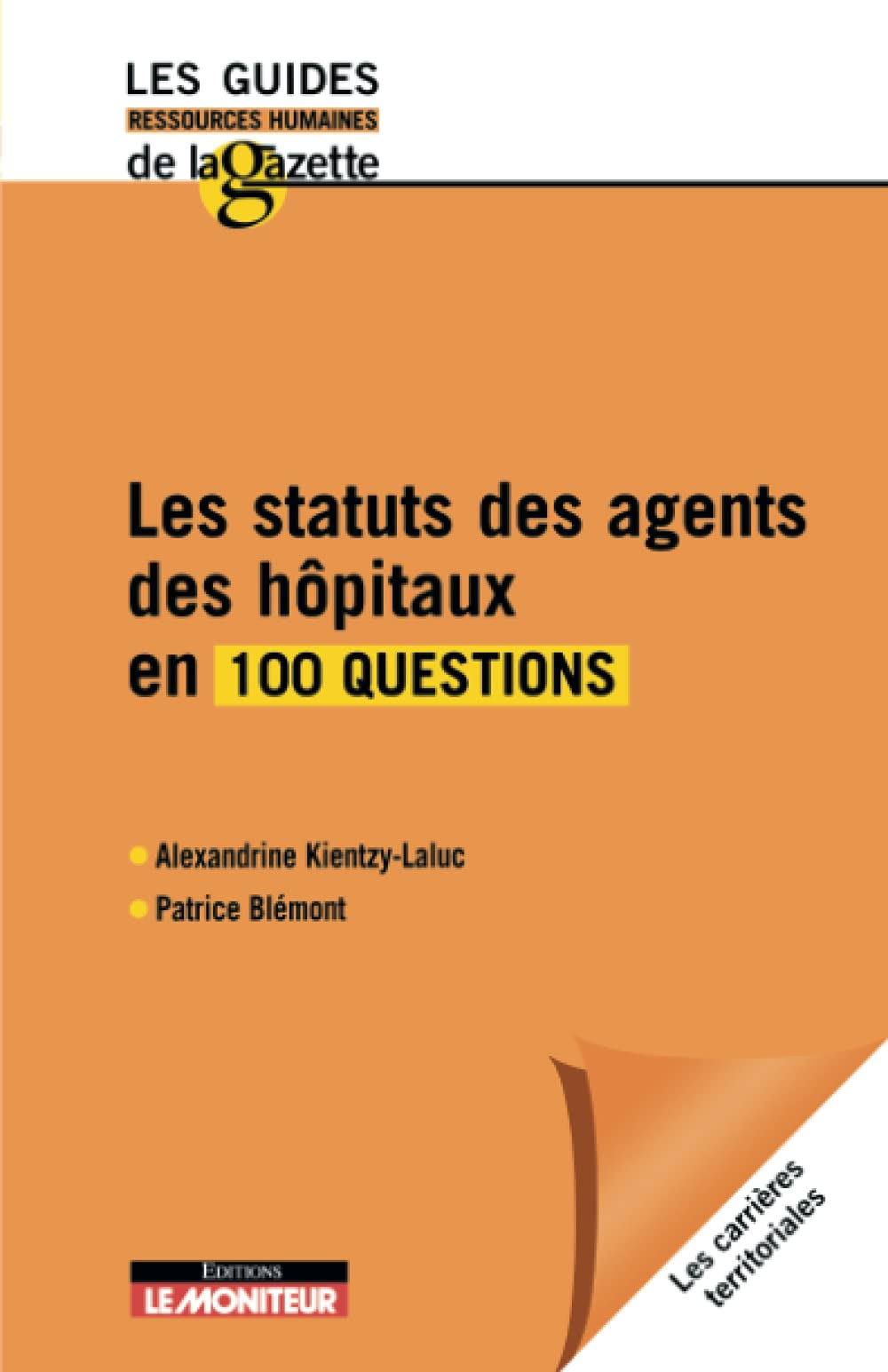 Les statuts des agents des hôpitaux en 100 questions