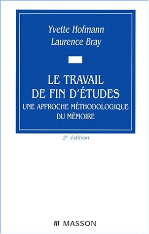 Le travail de fin d'études : une approche méthodologique du mémoire