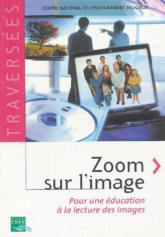 Zoom sur l'image : pour une éducation à la lecture des images