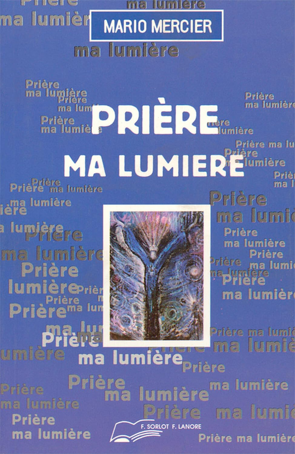 Prière, ma lumière