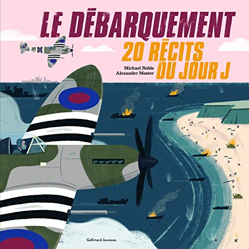 Le Débarquement : 20 récits du jour J