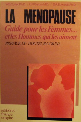 La Ménopause : un guide pour les femmes et pour les hommes qui les aiment
