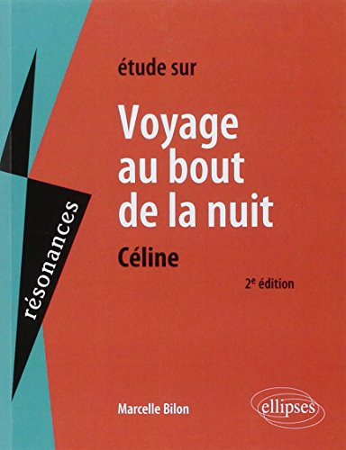 Etude sur Céline, Voyage au bout de la nuit