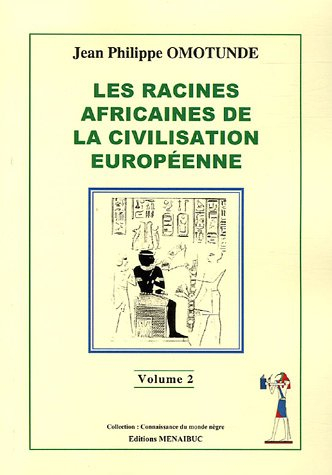 Les racines africaines de la civilisation européenne