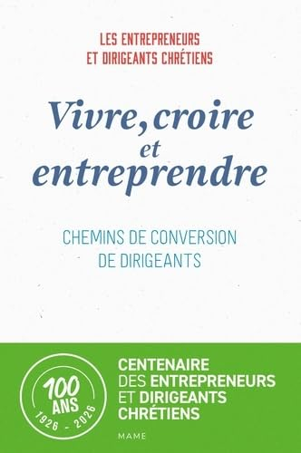 Vivre, croire et entreprendre : chemins de conversion de dirigeants
