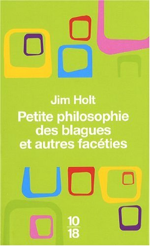Petite philosophie des blagues et autres facéties