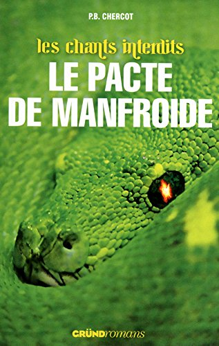 Les chants interdits. Vol. 3. Le pacte de Manfroide