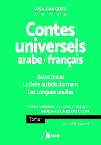 Contes populaires universels en arabe-français : perfectionnement de l'oral et de l'écrit : niveau B