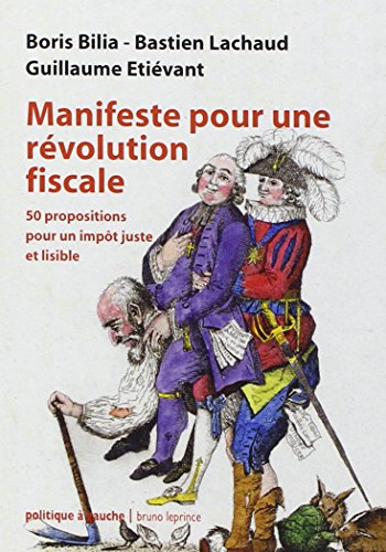 Manifeste pour une révolution fiscale : 50 propositions pour un impôt juste et lisible