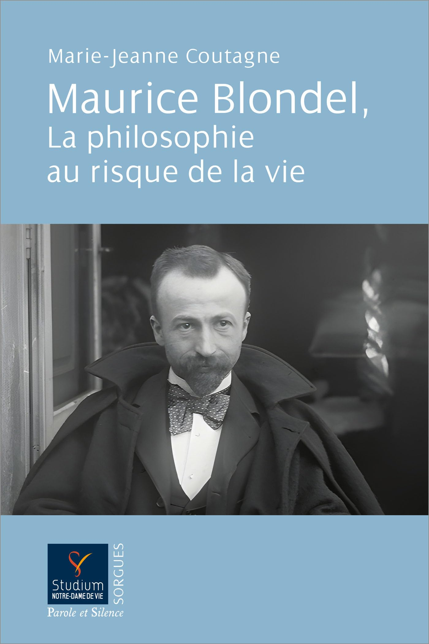 Maurice Blondel, la philosophie au risque de la vie