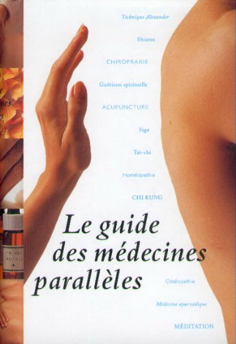 le guide des médecines parallèles