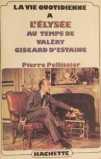 la vie quotidienne a l'elysee au temps de valery giscard d'estaing