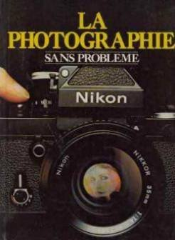 La Photographie sans problème