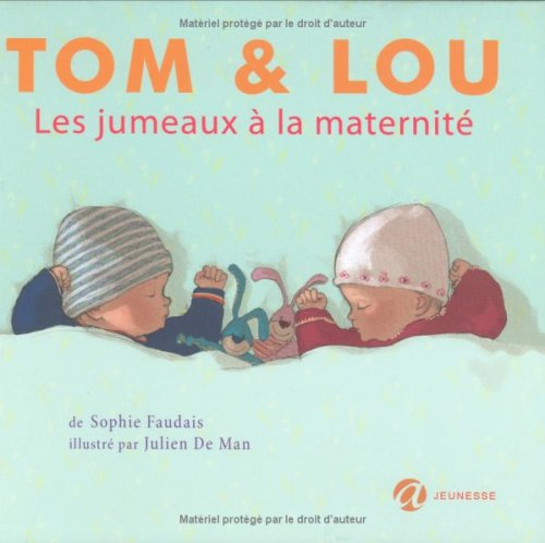 Tom & Lou. Vol. 2. Les jumeaux à la maternité