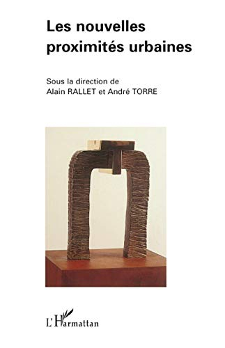 Les nouvelles proximités urbaines