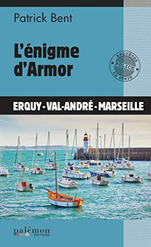 L'énigme d'Armor : Erquy, Val-André, Marseille