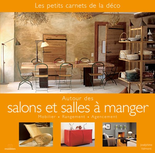 Autour des salons et salles à manger : mobilier, rangement, agencement
