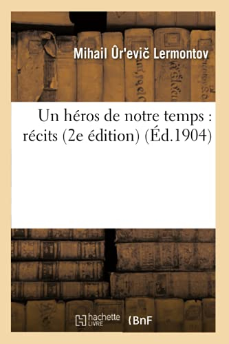 Un héros de notre temps : récits 2e édition