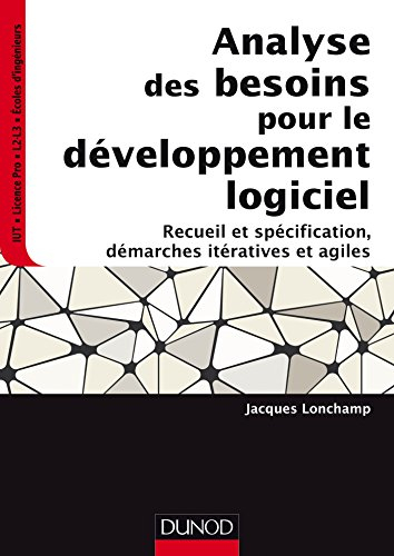 Analyse des besoins pour le développement logiciel : recueil et spécification, démarches itératives 