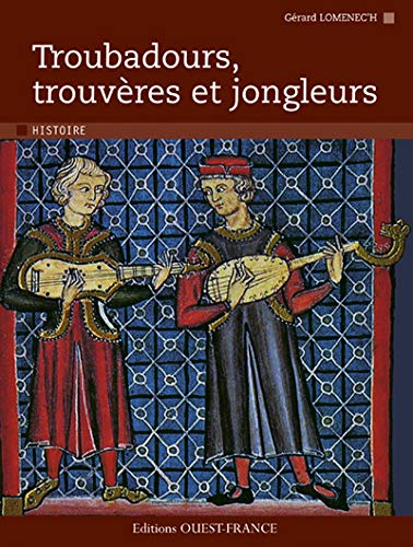 Troubadours, trouvères et jongleurs