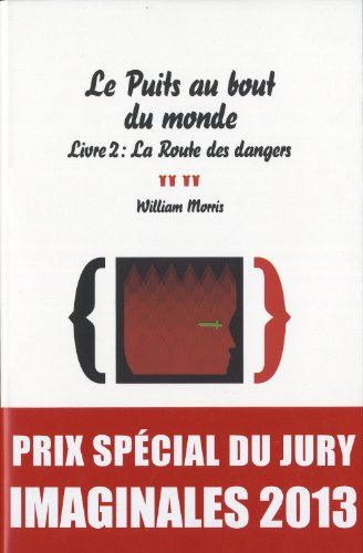 Le puits au bout du monde. Vol. 2. La route des dangers