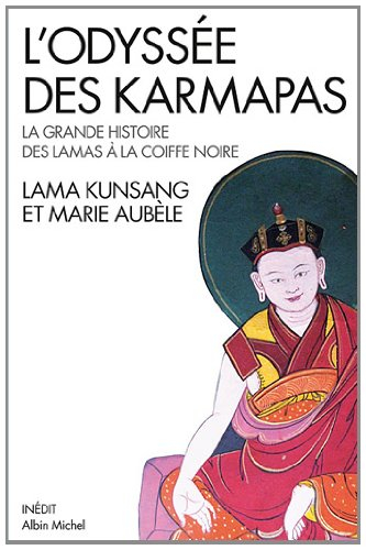 L'odyssée des karmapas : la grande histoire des lamas à la coiffe noire