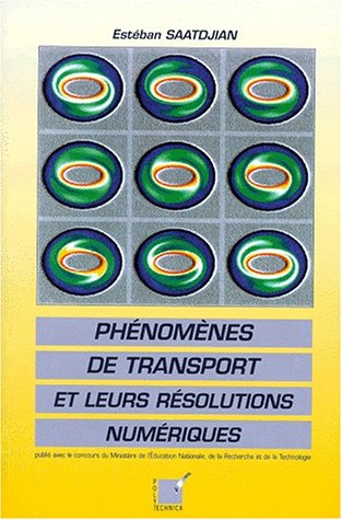 Phénomènes de transport et leurs résolutions numériques
