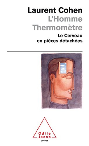 L'homme thermomètre : le cerveau en pièces détachées