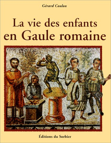 La vie des enfants en Gaule romaine
