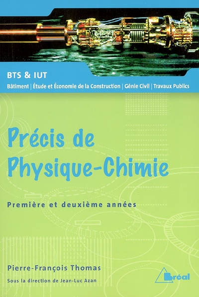 Précis de physique-chimie, première et deuxième années BTS & IUT bâtiment, étude et économie de la c