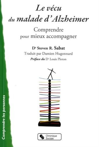 Le vécu du malade d'Alzheimer : comprendre pour mieux accompagner