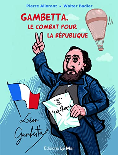 Gambetta, le combat pour la République