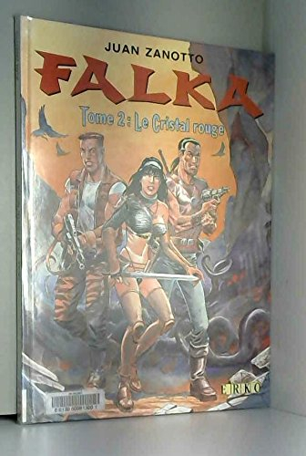 Falka. Vol. 2. Le cristal rouge