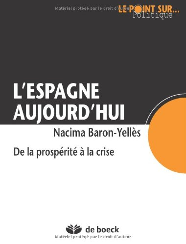 L'Espagne aujourd'hui : de la prospérité à la crise