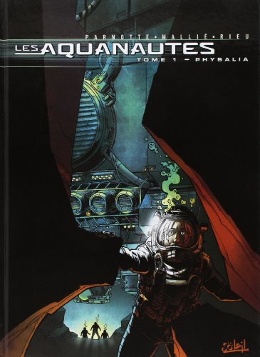 Les Aquanautes. Vol. 1. Physilia