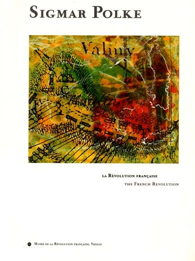 Sigmar Polke et la Révolution française : exposition, Vizille, Musée de la Révolution française, 30 