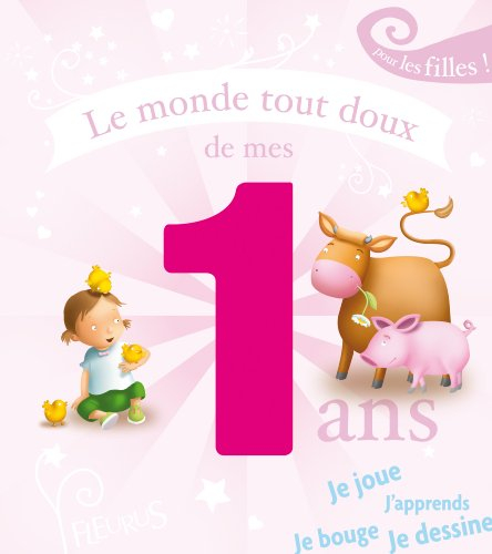 Le monde tout doux de mes 1 an : pour les filles !