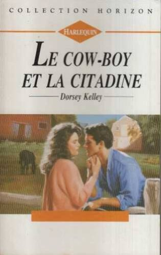 le cow-boy et la citadine (collection horizon)