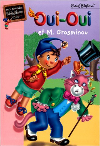 Oui-Oui et monsieur Grosminou