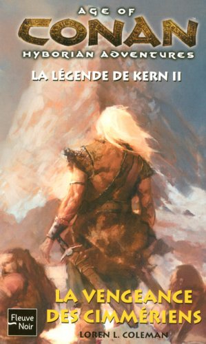 Age of Conan, hyborian adventures : la légende de Kern. Vol. 2. La vengeance des Cimmériens