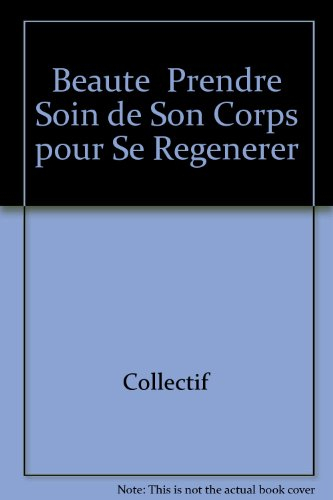 beauté - prendre soin de son corps pour se régénérer