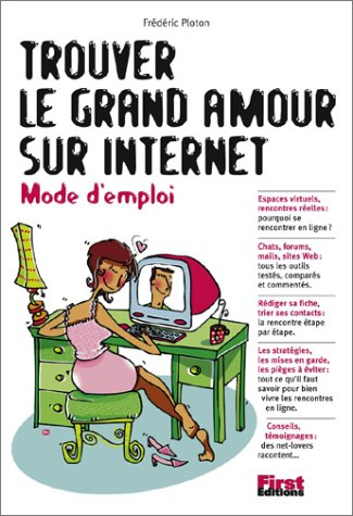 Trouver le grand amour sur Internet : mode d'emploi