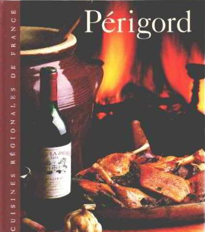 cuisine regionale de france/ le perigord