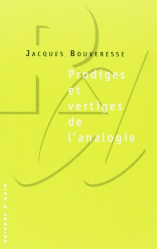 Prodiges et vertiges de l'analogie : de l'abus des belles lettres dans la pensée : à propos de l'aff