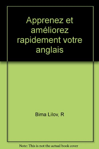 Apprenez et améliorez rapidement votre anglais