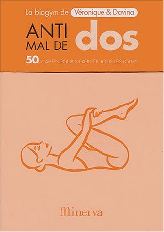 La biogym anti-mal de dos : 50 cartes pour s'exercer tous les jours